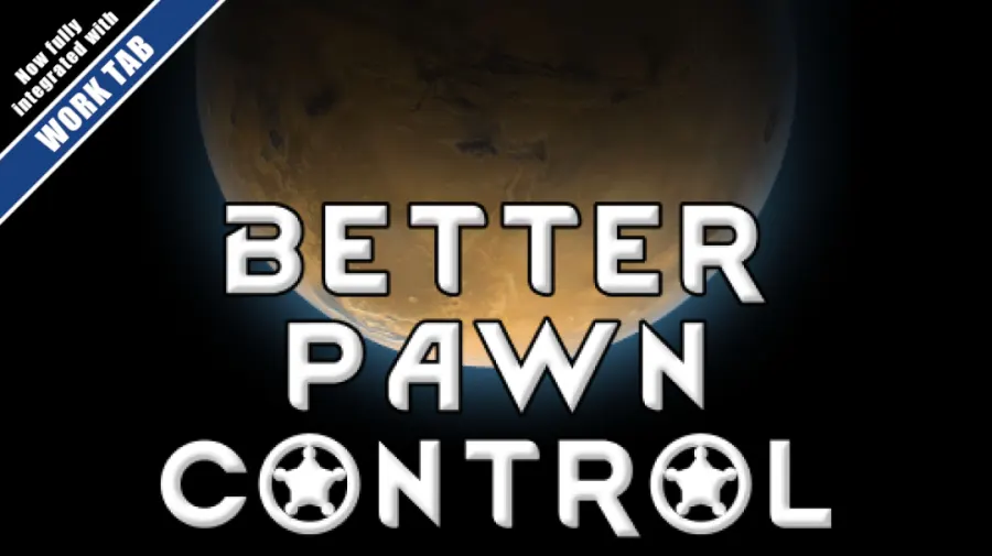 Better Pawn Control - Mod para Rimworld