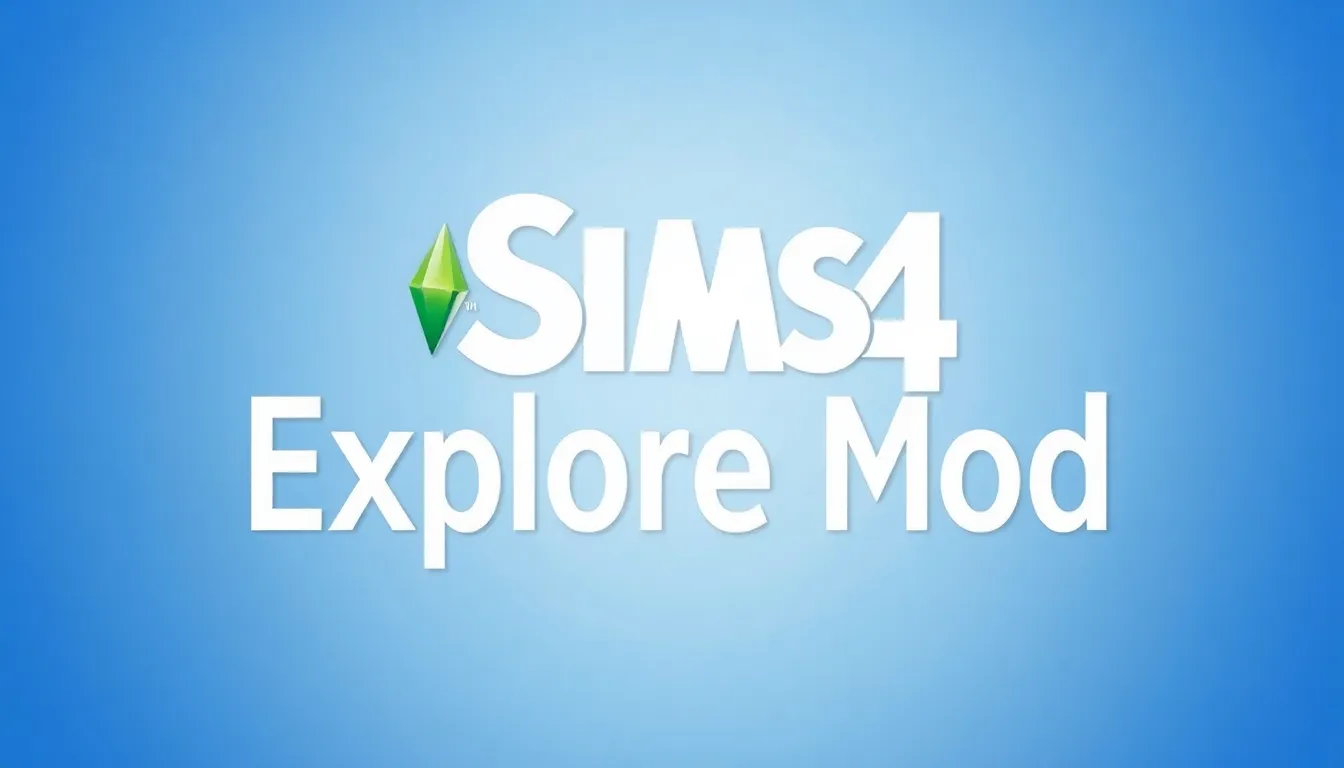 Explore Mod - Mod para Sims 4